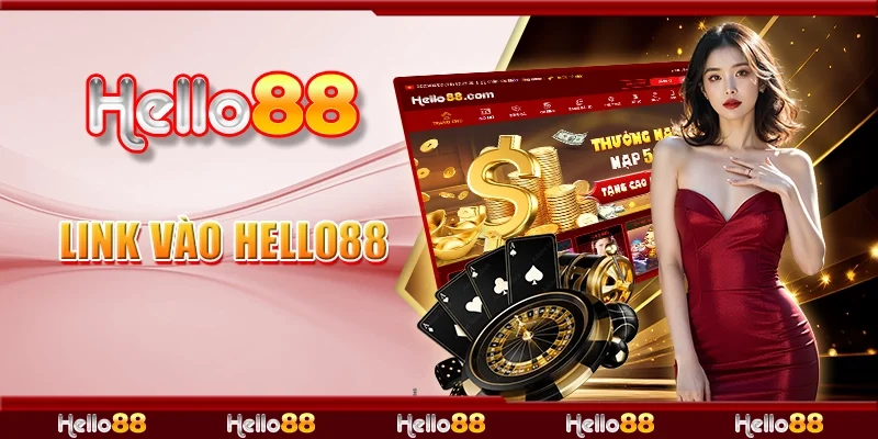 Link Vào Hello88 - Hướng Dẫn Truy Cập Hello 88 Khi Bị Chặn