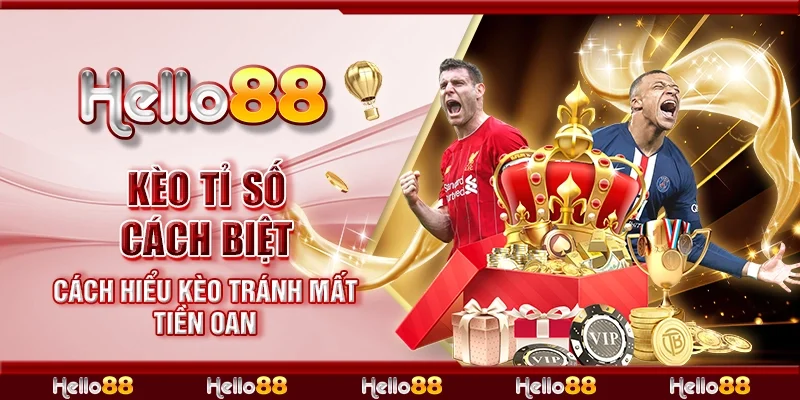 Kèo tỉ số cách biệt - Cách hiểu kèo tránh mất tiền oan
