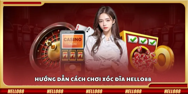 Các bước chơi xóc đĩa Hello88
