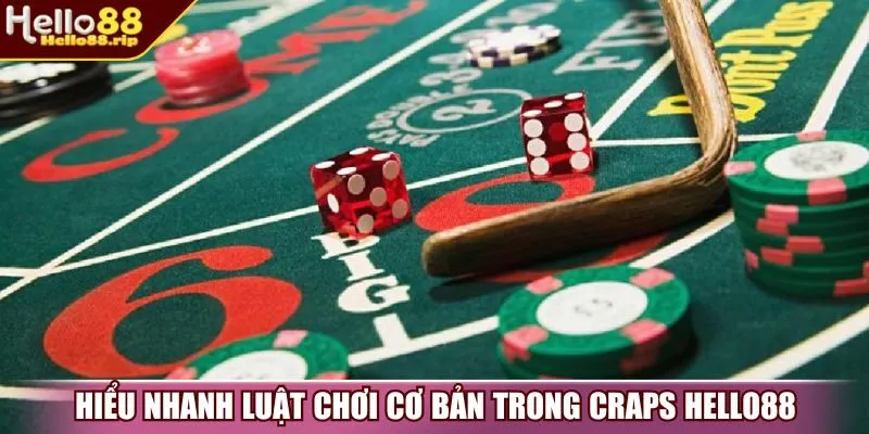 Hiểu nhanh luật chơi cơ bản trong craps Hello88