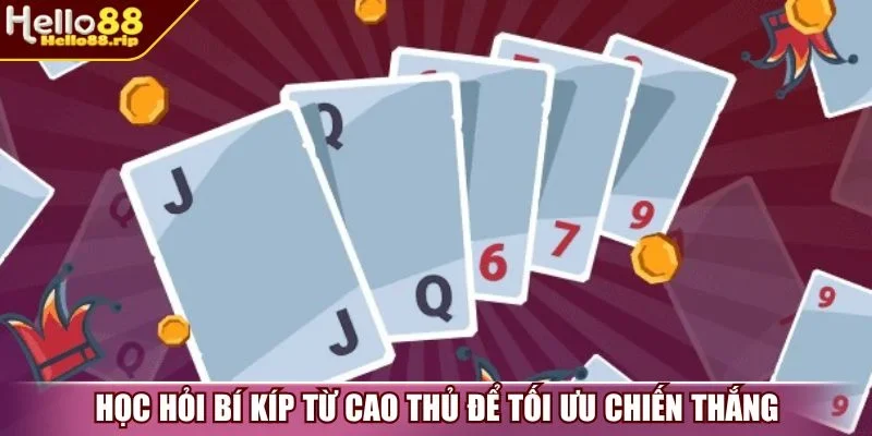 Học hỏi bí kíp từ cao thủ để tối ưu chiến thắng
