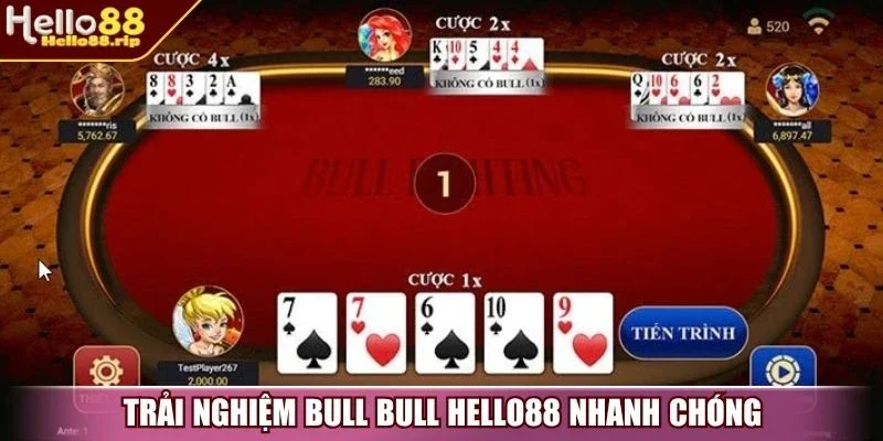 Trải nghiệm Bull Bull Hello88 nhanh chóng